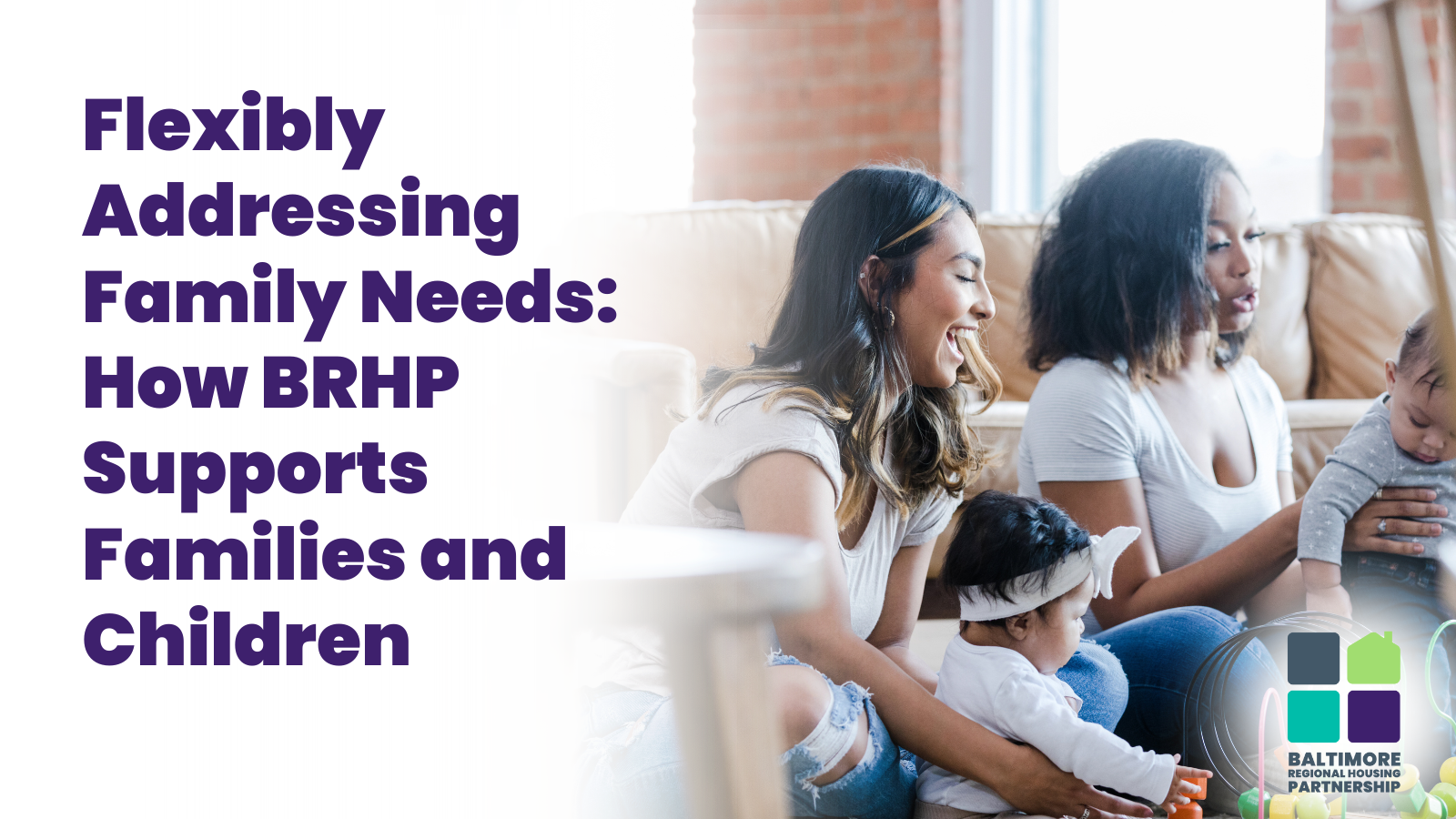 Flexibly Addressing Family Needs: How BRHP Supports Families and Children  